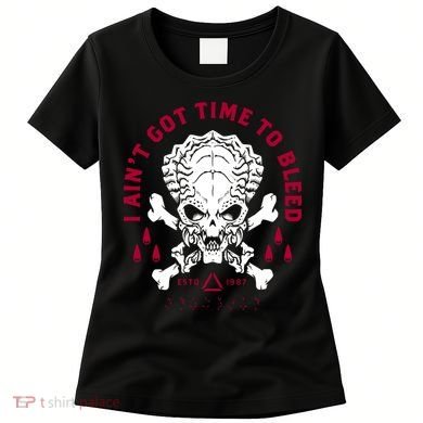 Predator Skull Ain't Got Time To Bleed Military Distressed Women's T-Shirt