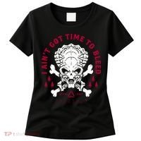Predator Skull Ain't Got Time To Bleed Military Distressed Women's T-Shirt thumb 0