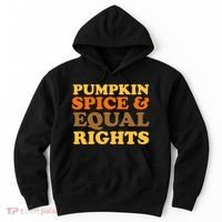 Pumpkin Spice And Equal Rights Hoodie thumb 0
