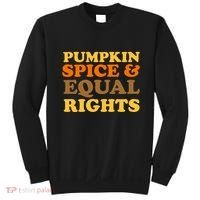 Pumpkin Spice And Equal Rights Sweatshirt thumb 0