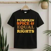 Pumpkin Spice And Equal Rights T-Shirt thumb 2