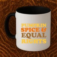 Pumpkin Spice And Equal Rights Coffee Mug thumb 2