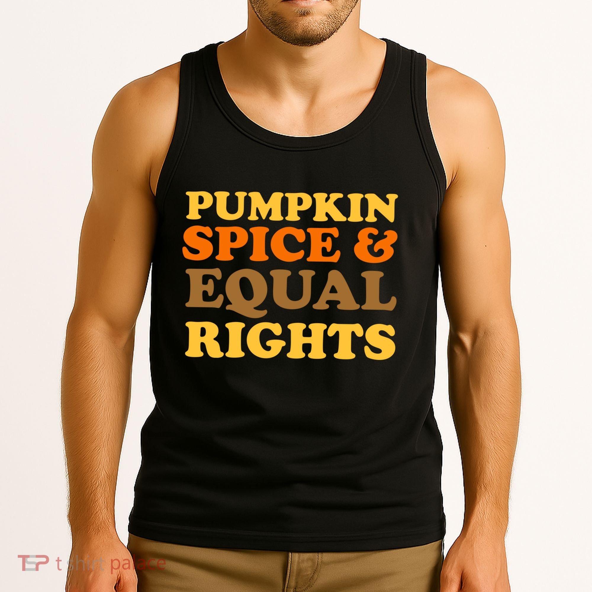 Pumpkin Spice And Equal Rights Tank Top