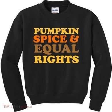 Pumpkin Spice And Equal Rights Kids Sweatshirt