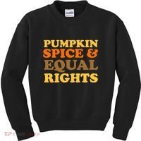 Pumpkin Spice And Equal Rights Kids Sweatshirt thumb 0