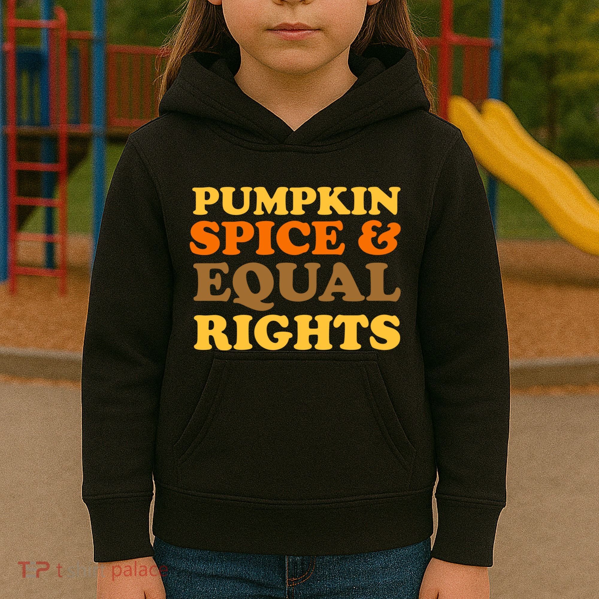 Pumpkin Spice And Equal Rights Kids Hoodie