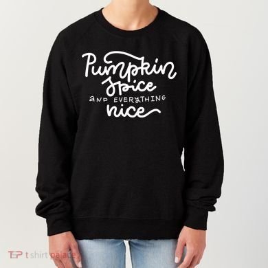 Pumpkin Spice And Everything Nice Women's Sweatshirt