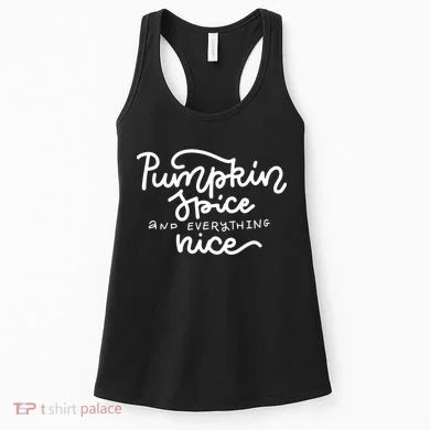 Pumpkin Spice And Everything Nice Women's Tank Top