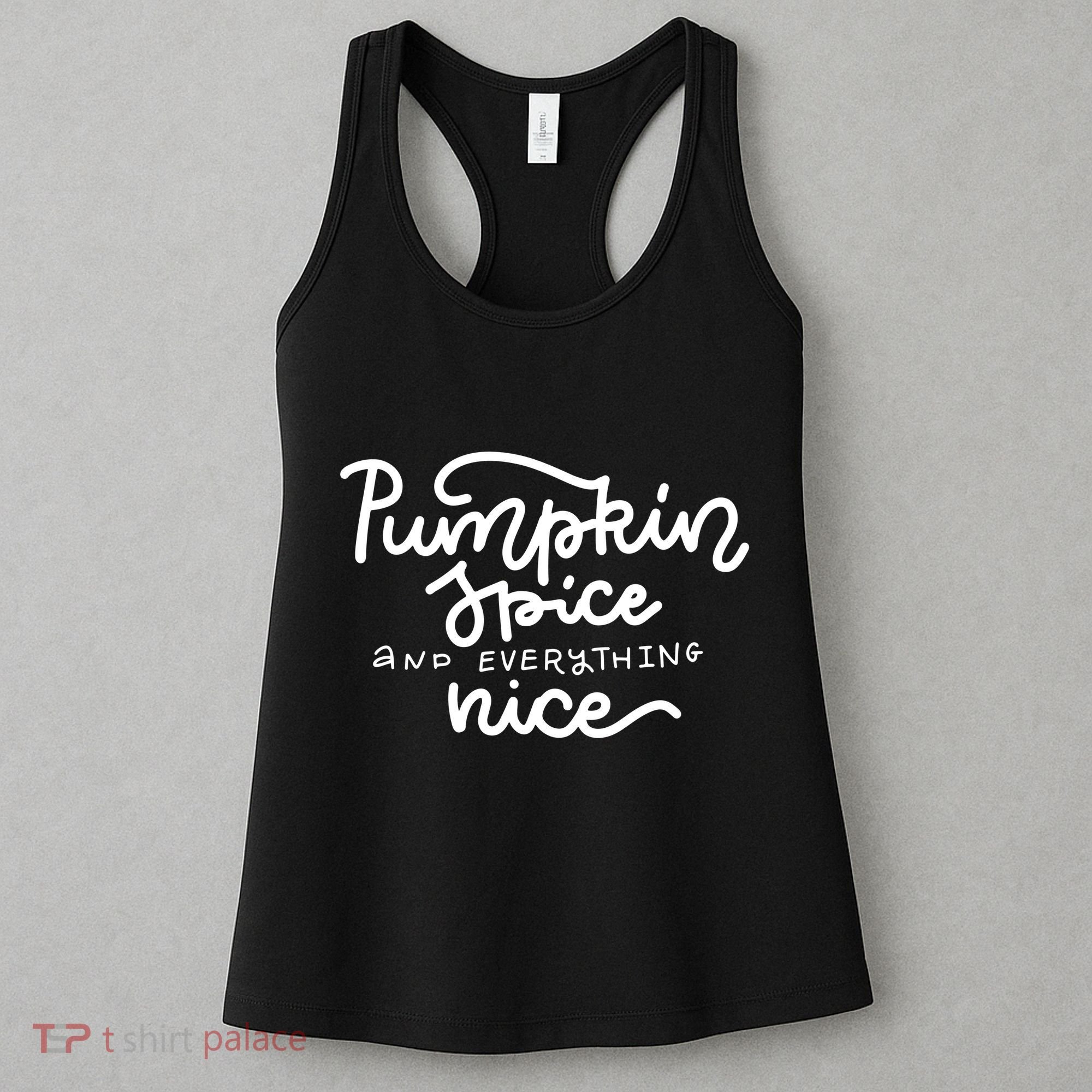 Pumpkin Spice And Everything Nice Women's Tank Top