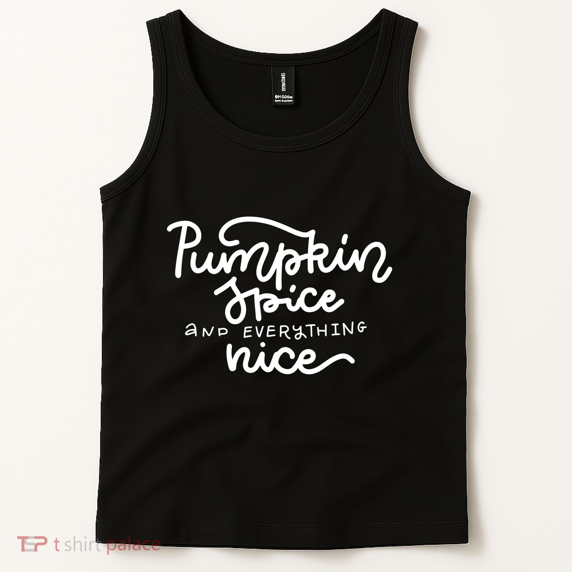 Pumpkin Spice And Everything Nice Tank Top