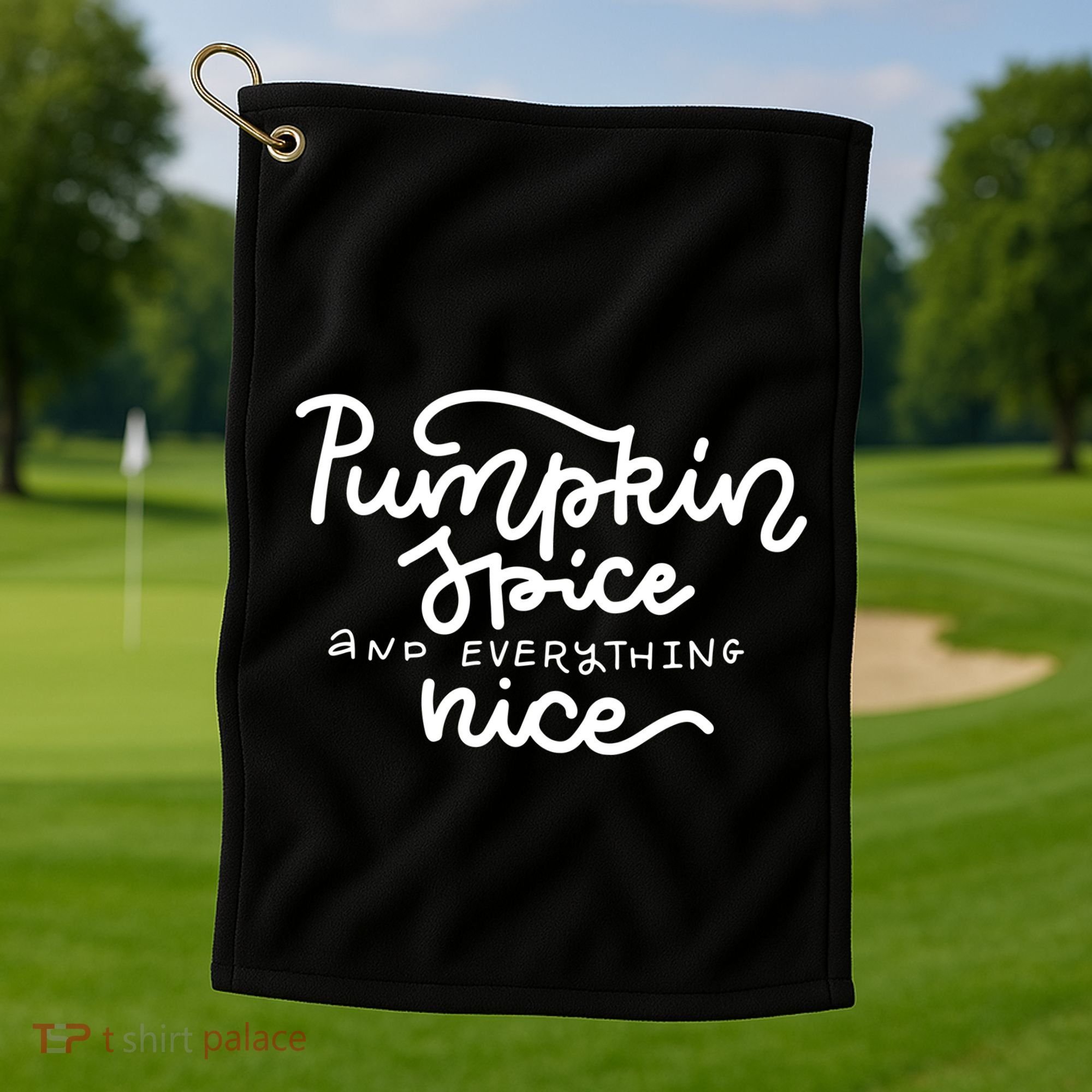 Pumpkin Spice And Everything Nice Golf Towel