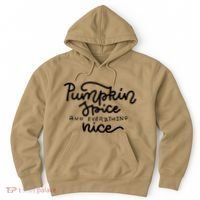 Pumpkin Spice And Everything Nice Hoodie thumb 0
