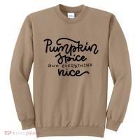 Pumpkin Spice And Everything Nice Sweatshirt thumb 0