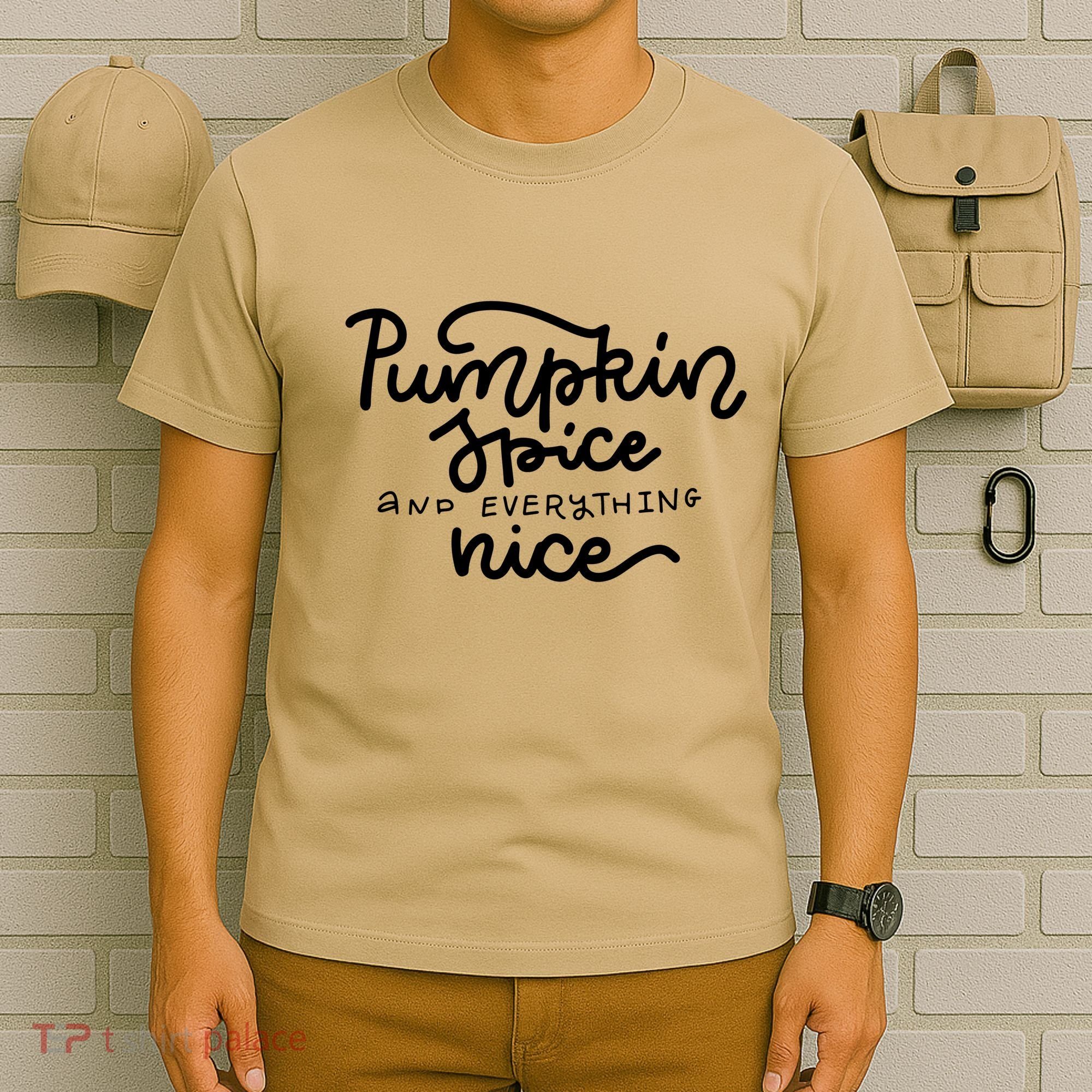 Pumpkin Spice And Everything Nice T-Shirt