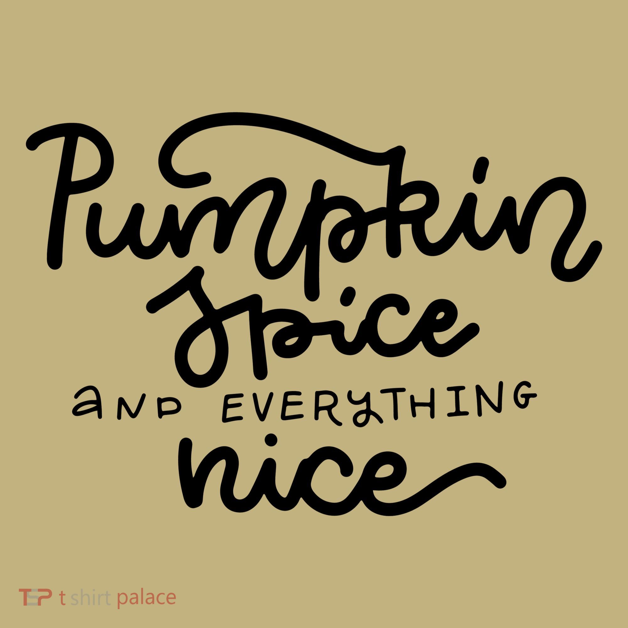 Pumpkin Spice And Everything Nice Mousepad
