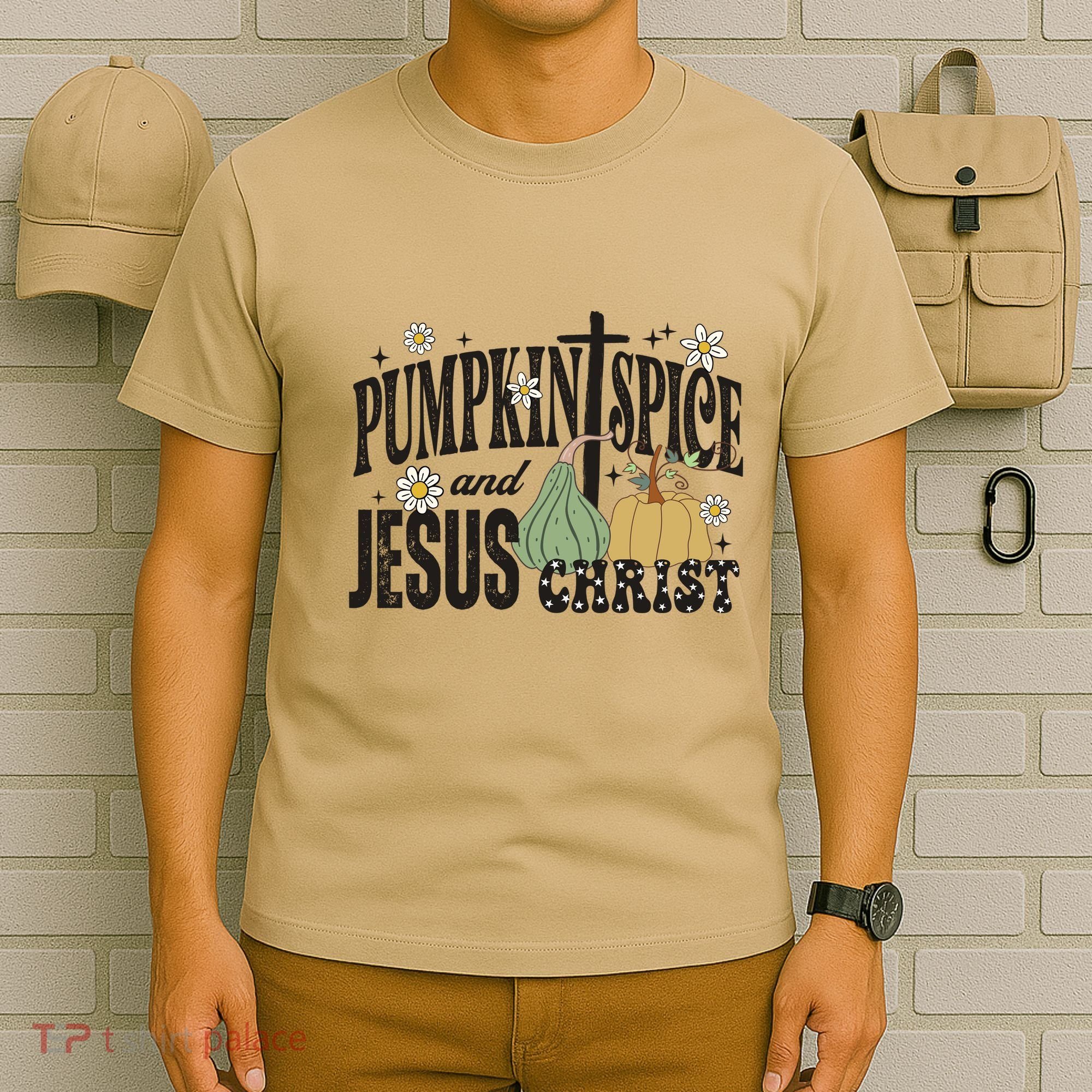 Pumpkin Spice And Jesus Christ Fun Fall Christian Cross Faith T-Shirt