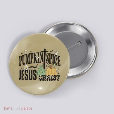 Pumpkin Spice And Jesus Christ Fun Fall Christian Cross Faith Button