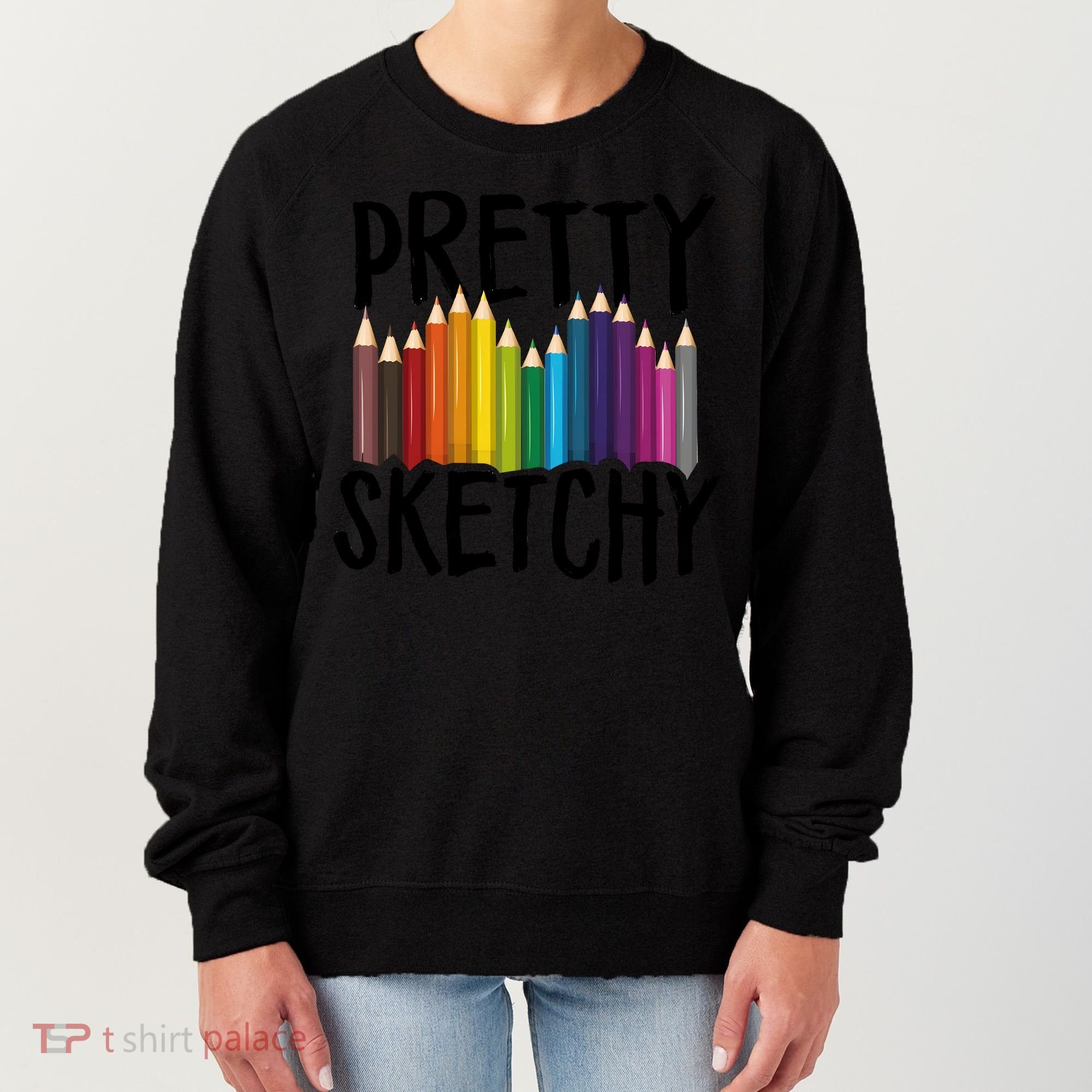 Pretty Sketchy Artist Art Teacher Women's Sweatshirt