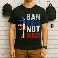Pro Second Amendment Gun Rights Ban Idiots Not Guns T-Shirt thumb 6