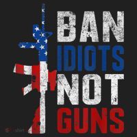 Pro Second Amendment Gun Rights Ban Idiots Not Guns Tumbler thumb 3