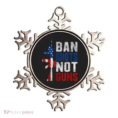 Pro Second Amendment Gun Rights Ban Idiots Not Guns Ornament