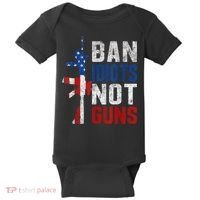 Pro Second Amendment Gun Rights Ban Idiots Not Guns Baby Bodysuit thumb 0