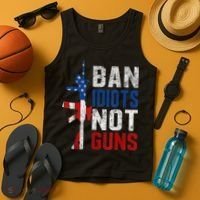 Pro Second Amendment Gun Rights Ban Idiots Not Guns Tank Top thumb 4