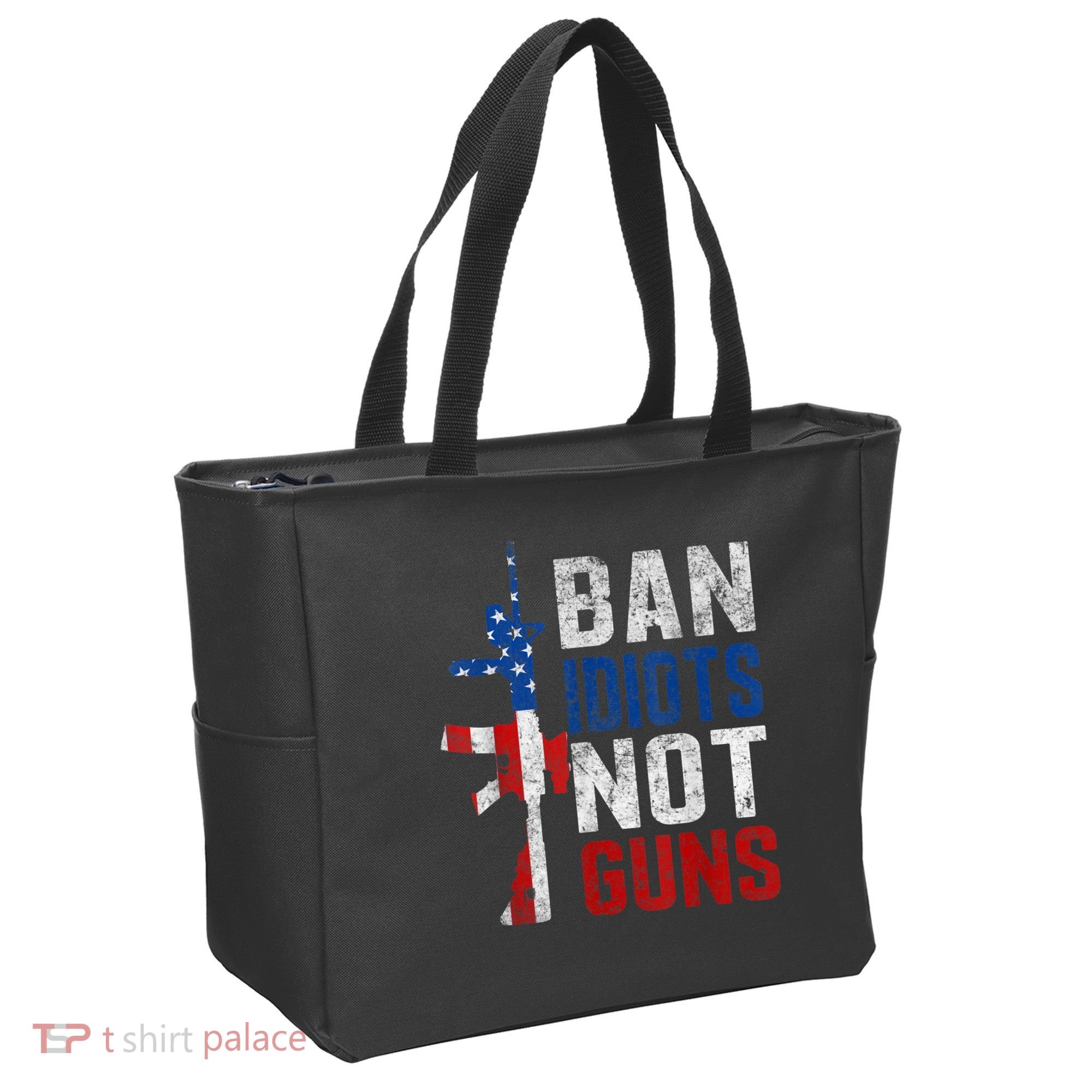 Pro Second Amendment Gun Rights Ban Idiots Not Guns Tote Bag