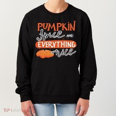 Pumpkin Spice And Everything Nice Cute Women's Sweatshirt