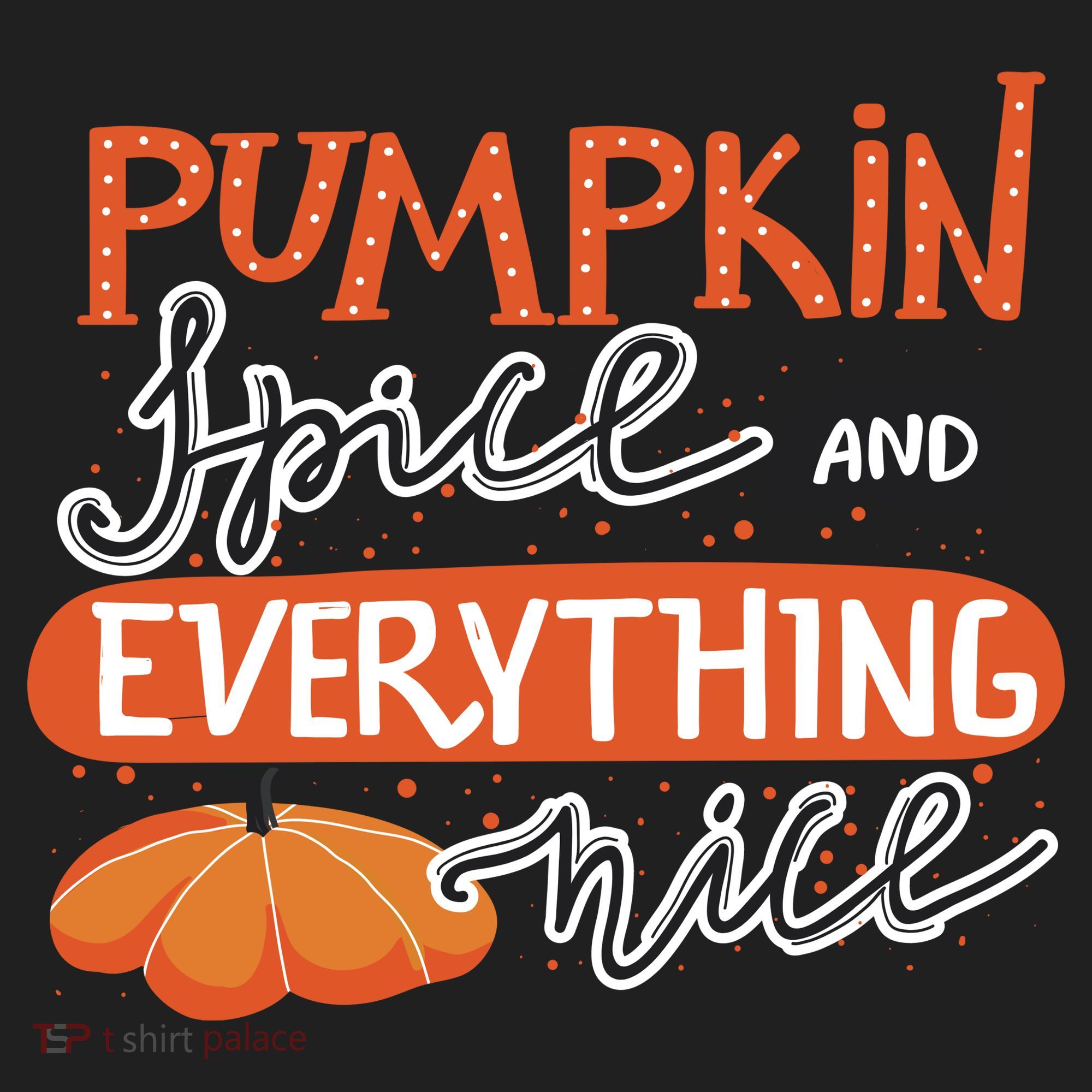 Pumpkin Spice And Everything Nice Cute Women's Sweatshirt