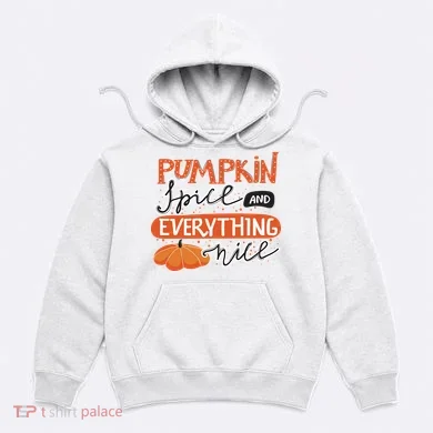 Pumpkin Spice And Everything Nice Cute Hoodie