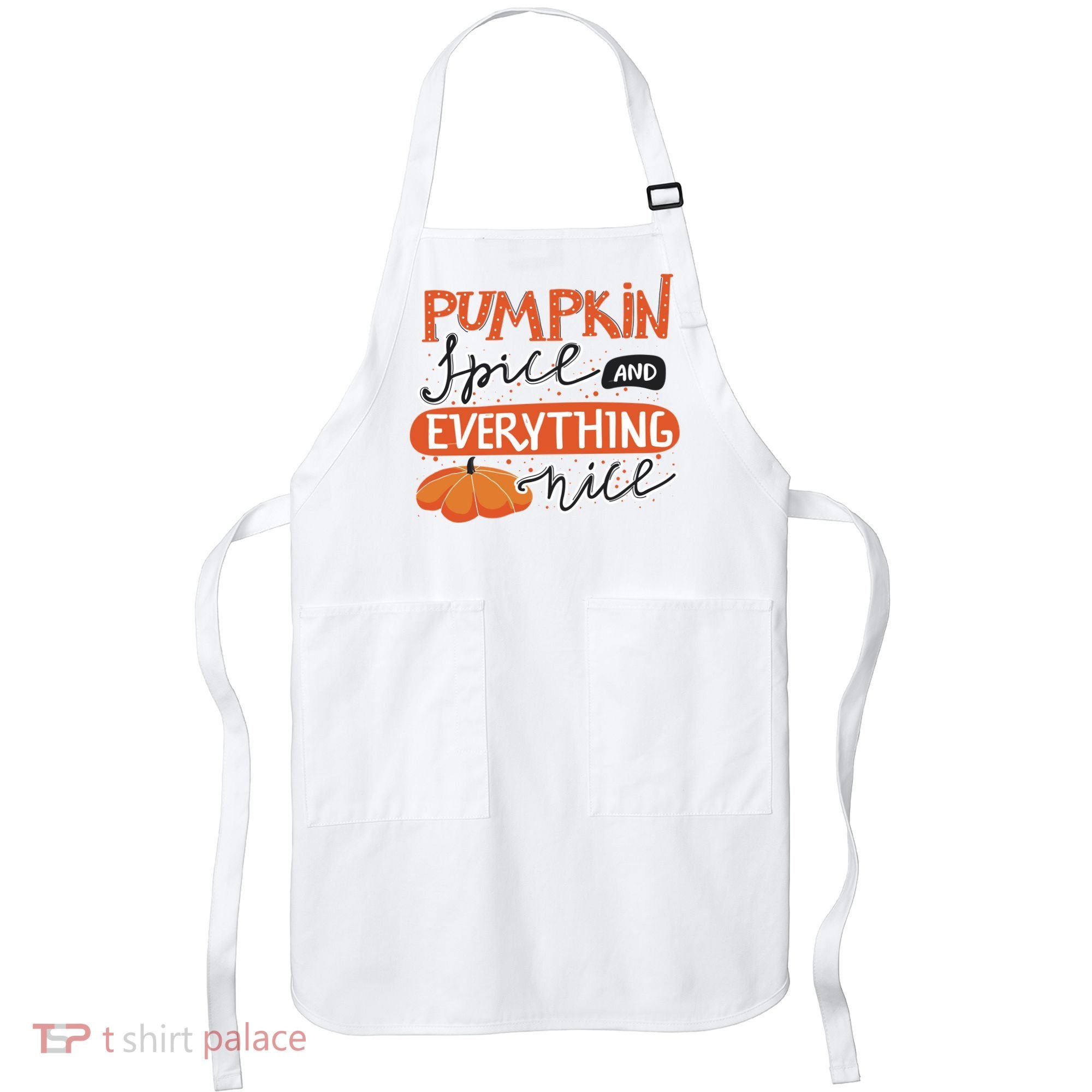 Pumpkin Spice And Everything Nice Cute Apron