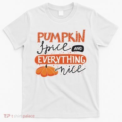Pumpkin Spice And Everything Nice Cute T-Shirt