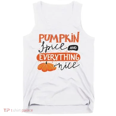 Pumpkin Spice And Everything Nice Cute Tank Top