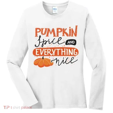 Pumpkin Spice And Everything Nice Cute Women's Long Sleeve Shirt