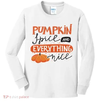 Pumpkin Spice And Everything Nice Cute Kids Long Sleeve Shirt