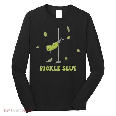Pickle Slut Apparel Long Sleeve Shirt