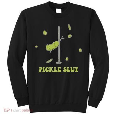 Pickle Slut Apparel Sweatshirt