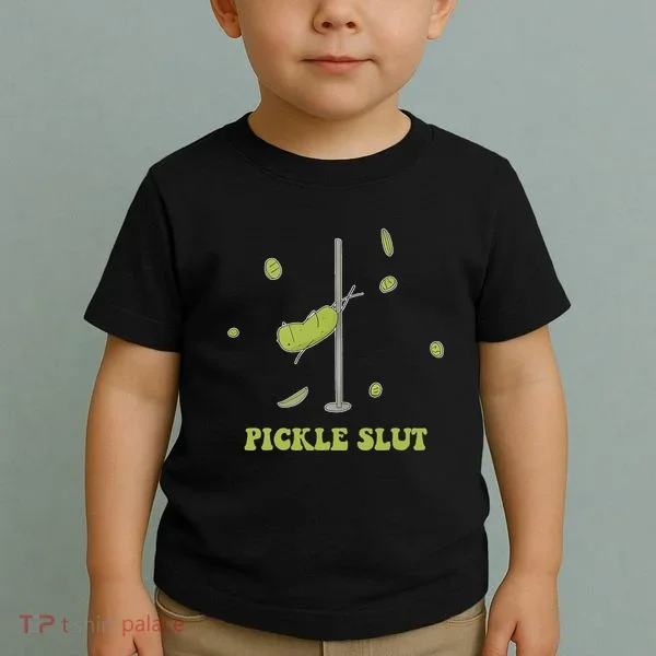 Pickle Slut Apparel Toddler T-Shirt