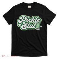 Pickle Slut A Girl Who Loves Pickles Canning Food Quote T-Shirt thumb 0