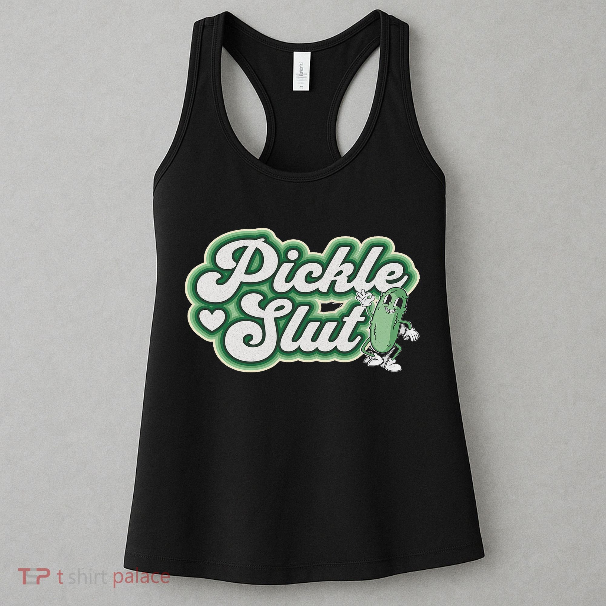 Pickle Slut A Girl Who Loves Pickles Canning Food Quote Women's Tank Top