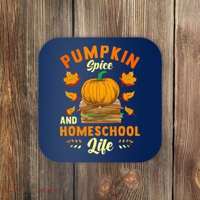 Pumpkin Spice And Homeschool Life Funny Halloween Coaster