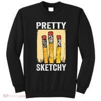 Pretty Sketchy Artist Pencils Sketch Sketching Paint Artist Sweatshirt thumb 0