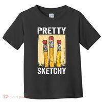 Pretty Sketchy Artist Pencils Sketch Sketching Paint Artist Toddler T-Shirt thumb 0