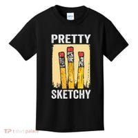 Pretty Sketchy Artist Pencils Sketch Sketching Paint Artist Kids T-Shirt thumb 0