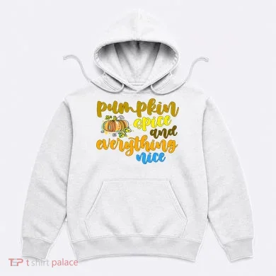 Pumpkin Spice And Everything Nice Halloween Hoodie
