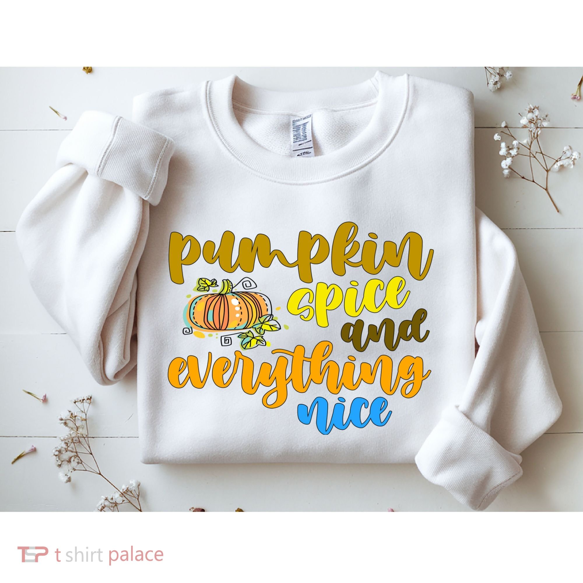 Pumpkin Spice And Everything Nice Halloween Sweatshirt