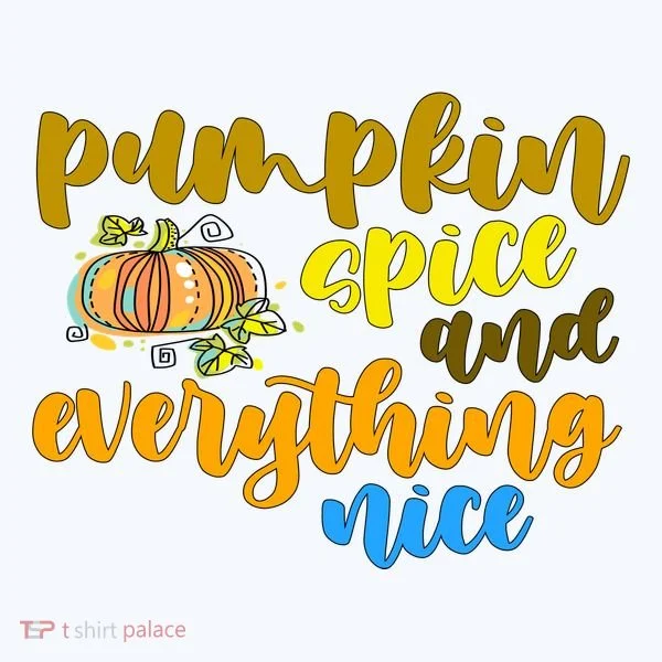 Pumpkin Spice And Everything Nice Halloween T-Shirt