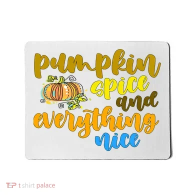 Pumpkin Spice And Everything Nice Halloween Mousepad