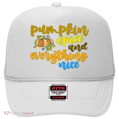 Pumpkin Spice And Everything Nice Halloween Hat